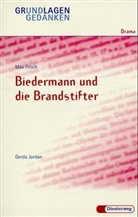 Max Frisch, Gerda Jordan - Biedermann und die Brandstifter