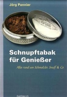 Jörg Pannier - Schnupftabak für Genießer