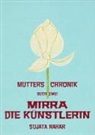 Sujata Nahar - Mutters Chronik - 2: Mirra die Künstlerin
