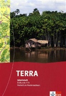 Jürgen Bünstorf - TERRA Erdkunde, Ausgabe Niedersachsen, Realschule, Neubearbeitung (2008): 7./8. Schuljahr, Arbeitsheft