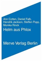 Ann Cotten, Daniel Falb, JACKS, Hendrik Jackson, Po, Steffen Popp... - Helm aus Phlox
