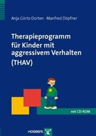 Döpfner, Manfred Döpfner, Görtz-Dorte, Anj Görtz-Dorten, Anja Görtz-Dorten - Therapieprogramm für Kinder mit aggressivem Verhalten (THAV), m. CD-ROM