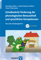 Fröhlic, Linda Fröhlich, Linda P Fröhlich, Linda P. Fröhlich, Linda Paulin Fröhlich, Linda Paulina Fröhlich... - Schulbasierte Förderung der phonologischen Bewusstheit und sprachlicher Kompetenzen