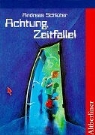 Andreas Schlüter, Karoline Kehr - Achtung, Zeitfalle