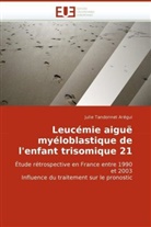 Julie Tandonnet Arégui, Julie Tandonnet Argui - Leucémie aiguë myéloblastique de l'enfant trisomique 21