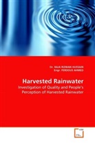 Ahmed Ferdous, Engr FERDOUS AHMED, Engr. FERDOUS AHMED, Dr RAJA RIZWA HUSSAIN, Dr. RAJA RIZWAN HUSSAIN, Raja R. Hussain... - Harvested Rainwater