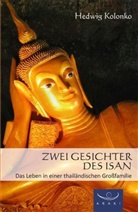 Hedwig Kolonko - Zwei Gesichter des Isan