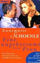 Annemarie Schoenle - Eine ungehorsame Frau