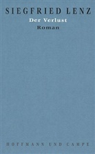 Siegfried Lenz - Werkausgabe in 20 Einzelbänden - 9: Der Verlust
