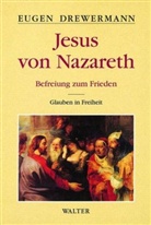 Eugen Drewermann - Glauben in Freiheit - Bd. 2: Jesus von Nazareth