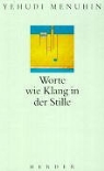 Yehudi Menuhin - Worte wie Klang in der Stille