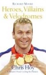 Richard Moore, Moore Richard - Heroes, Villains and Velodromes
