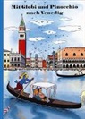 Robert Lips, Susanne Rymann, Robert Lips, Robert Lips - Mit Globi und Pinocchio nach Venedig