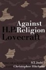 H. P. Lovecraft - Against Religion: The Atheist Writings of H.P. Lovecraft