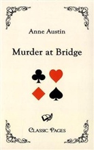 Anne Austin - Murder at Bridge