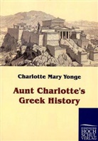 Charlotte M. Yonge, Charlotte Mary Yonge - Aunt Charlotte's Greek History