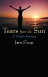 Jane Sharp - Tears from the Sun