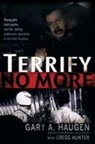 Gary Haugen, Gary A. Haugen, Gregg Hunter - Terrify No More