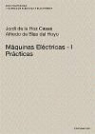 Marta de Blas i Abante, Jordi De La Hoz, Jordi de la Hoz i Casas - Máquinas eléctricas I : prácticas