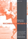 Heinz Grünig, Peter Sigrist - Rechnungswesen - Bd. 3: Rechnungswesen 3. Repetition mit System. Lehrbuch