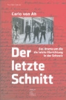Carlo Ah, Carlo von Ah - Der letzte Schnitt