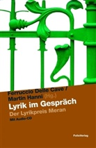 Ferruccio Delle Cave, Ferruccio DelleCave, Martin Hanni, Ferruccio Hrsg. v. DelleCave - Lyrik im Gespräch, m. Audio-CD