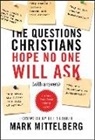 Mark Mittelberg, Mark/ Strobel Mittelberg, Mark Mittleburg - The Questions Christians Hope No One Will Ask