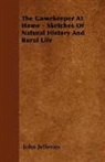 John Jefferies - The Gamekeeper at Home - Sketches of Natural History and Rural Life