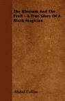 Mabel Collins - The Blossom and the Fruit - A True Story of a Black Magician