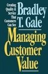 Bradley Gale, Bradley T. Gale - Managing Customer Value