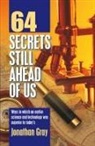 Jonathan Gray - 64 Secrets Still Ahead of Us