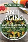 Jo Brielyn, Hatherleigh Press, Anna (EDT) Krusinski, Sonali Ruder, Sonali Dr Ruder, Anna Krusinski - Cooking Well: Anti-Aging