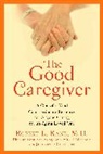 Dr Kane, Robert L Kane, Robert L. Kane - The Good Caregiver
