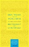 Damien Millet, Eric Toussaint, Eric/ Millet Toussaint - Debt, the Imf, and the World Bank