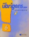 Gerhard Liehner, Wilhelm Strank - Übrigens Sprachbuch: 6. Schuljahr