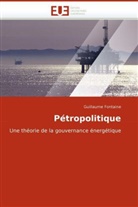 Guillaume Fontaine, Fontaine-g - Petropolitique