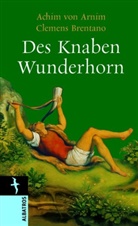 Arni, Brentano, Will A Koch - Des Knaben Wunderhorn