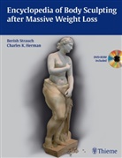 Charles Herman, Charles K Herman, Charles K. Herman, Beris Strauch, Berish Strauch, Charles Herman... - Encyclopedia of Body Sculpting after Massive Weight Loss, w. DVD-ROM