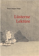 Hans J Döpp, Hans-J Döpp, Hans-Jürgen Döpp - Lüsterne Lektüre