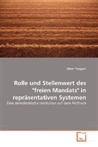 Oliver Torggler - Rolle und Stellenwert des "freien Mandats" in repräsentativen Systemen