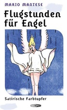 Mario Mantese, Hansjörg Weyermann - Flugstunden für Engel