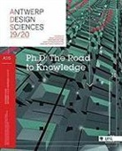 Piet Lombaerde, Marc Muylle, Piet Lombaerde, Marc Muylle - Ph.D - The Road to Knowledge