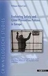 Tim Hope, Philippe Robert, Sybille Smeets, Carrol Tange, Philippe Robert - Evaluating Safety and Crime Policies in Europe