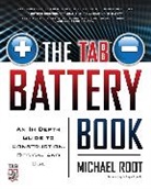 Michael Root, Root Michael - The TAB Battery Book: An In-Depth Guide to Construction, Design, and Use