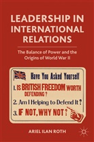 A Roth, A. Roth, Ariel Ilan Roth, ROTH ARIEL ILAN - Leadership in International Relations