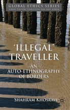 S Khosravi, S. Khosravi, Shahram Khosravi - 'Illegal' Traveller