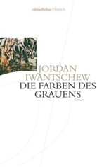 Jordan Iwantschew - Die Farben des Grauens