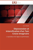 Bruno Dequen, Dequen-B - Depossession et intensification d
