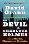 David Grann - The Devil and Sherlock Holmes