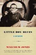 Malcolm Jones - Little Boy Blues A Memoir